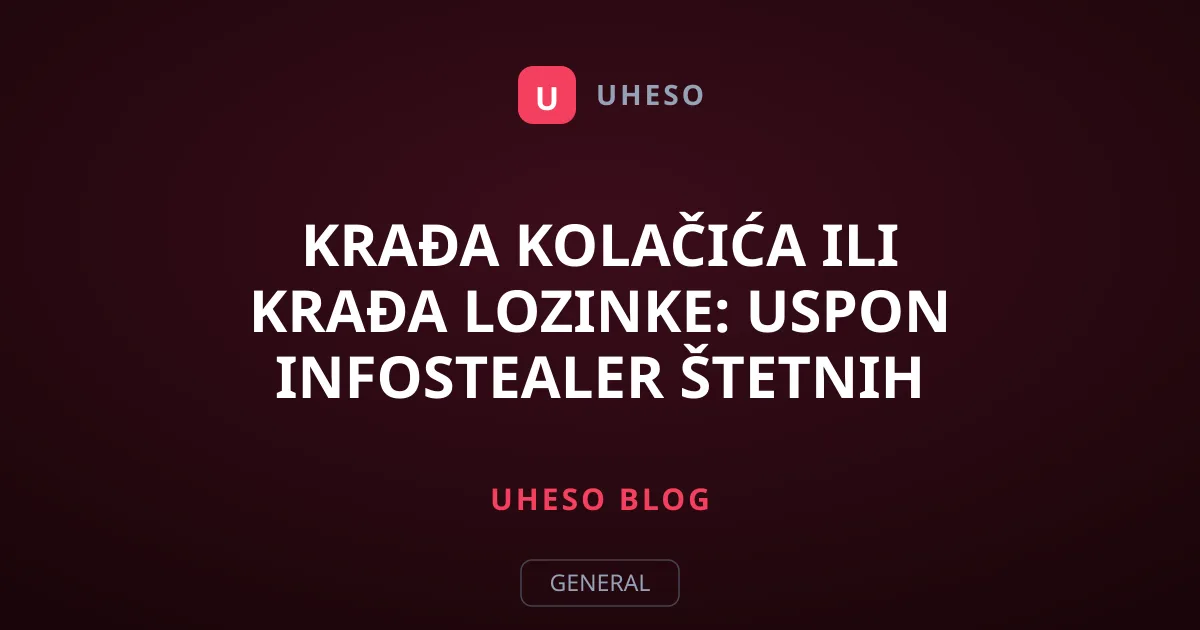 Krađa kolačića ili krađa lozinke: Uspon Infostealer štetnih programa